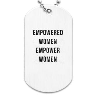 Empowered Women Dog Tag | Mazezy