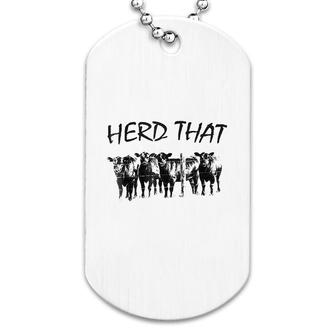 Farmer Herd That Cow Lover Dog Tag | Mazezy