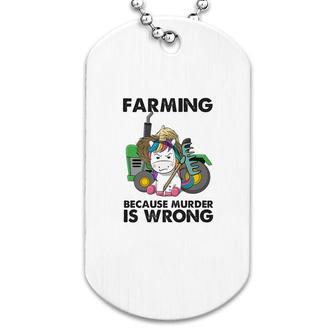 Farming Because Is Wrong Unicorn Dog Tag | Mazezy DE