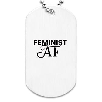 Feminist Af Dog Tag | Mazezy