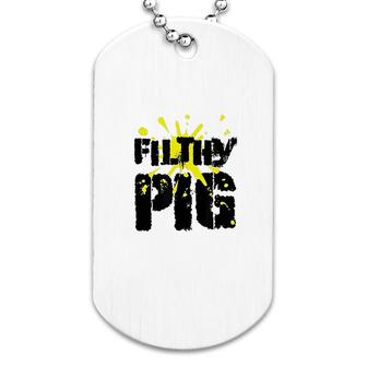 Filthy Pig Dog Tag | Mazezy