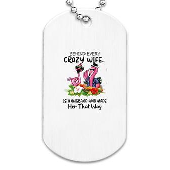 Flamingo Behind Every Crazy Wife Dog Tag | Mazezy