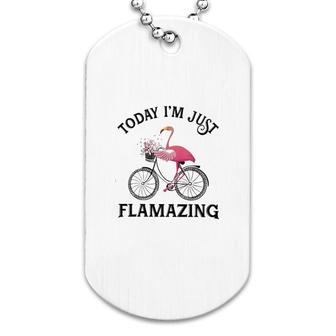 Flamingo Today I'm Just Flamazing Dog Tag | Mazezy