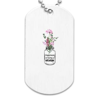 Floral Happiness Is Being A Memaw Dog Tag | Mazezy
