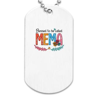Flower Blessed To Be Called Mema Funny Dog Tag | Mazezy
