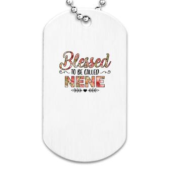 Flower Blessed To Be Called Nene Dog Tag | Mazezy