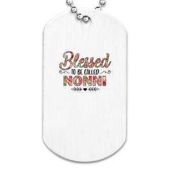 Flower Blessed To Be Called Nonni Dog Tag | Mazezy
