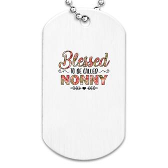 Flower Blessed To Be Called Nonny Dog Tag | Mazezy