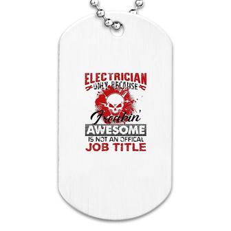 Freaking Awesome Electrician Dog Tag | Mazezy