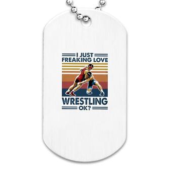 Freaking Love Wrestling Dog Tag | Mazezy