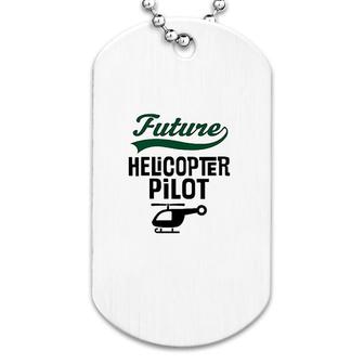Future Helicopter Pilot Dog Tag | Mazezy
