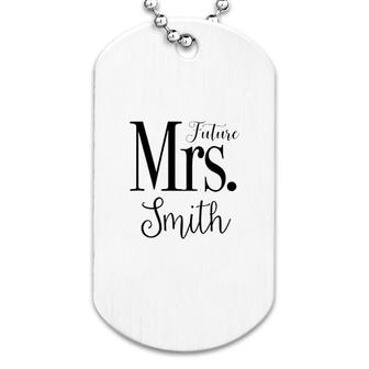 Future Mrs Smith Dog Tag | Mazezy