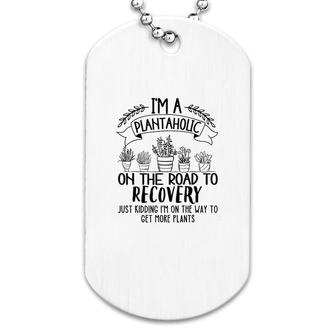 Gardening Im A Plantaholic Dog Tag | Mazezy
