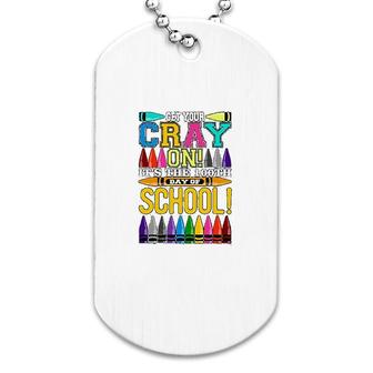 Get Your Cray On 100 Days School Party Funny Hundred Dog Tag | Mazezy