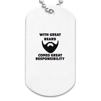 Great Beard Comes Great Responsibility Dog Tag | Mazezy