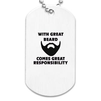 Great Beard Comes Great Responsibility Dog Tag | Mazezy
