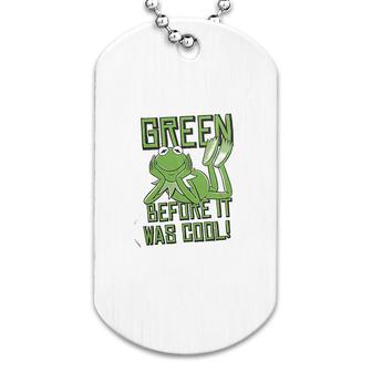 Green Before It Was Cool Dog Tag | Mazezy