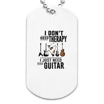 Guitar I Dont Need Therapy Dog Tag | Mazezy UK