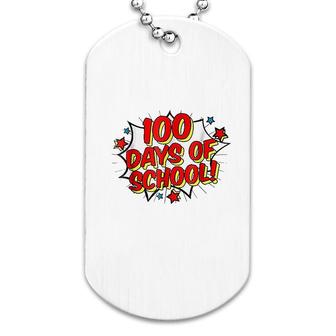 Happy 100th 100 Days Of School Dog Tag | Mazezy