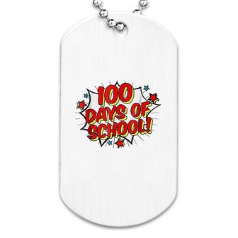Happy 100th 100 Days Of School Dog Tag | Mazezy