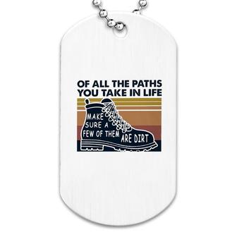 Hiking All The Paths You Take In Life Dog Tag | Mazezy