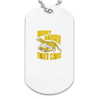 Honey Badger Dont Care Dog Tag | Mazezy
