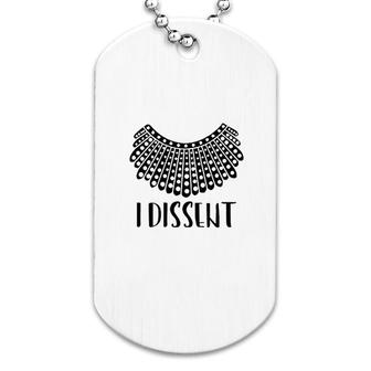 I Dissent Rbg Ruth Bader Ginsburg Feminist Dog Tag | Mazezy