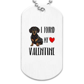 I Found My Valentine Day Black Dachshund Dog Tag | Mazezy