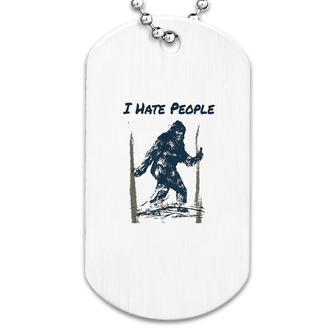 I Hate People Funny Bigfoot Camping Dog Tag | Mazezy