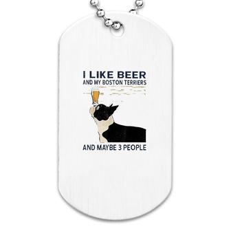 I Like Beer And My Boston Terriers Beer Lover Dog Tag
