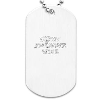 I Love My Awesome Wife Dog Tag | Mazezy
