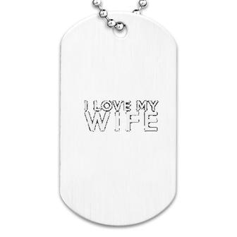 I Love My Husband Dog Tag | Mazezy