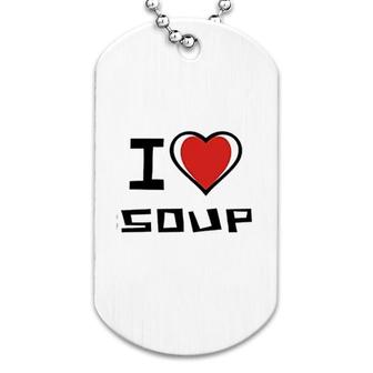 I Love Soup Bicolor Heart Dog Tag | Mazezy
