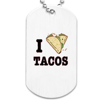 I Love Tacos Dog Tag | Mazezy DE
