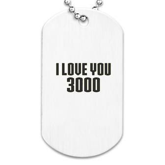 I Love You 3000 Dog Tag | Mazezy