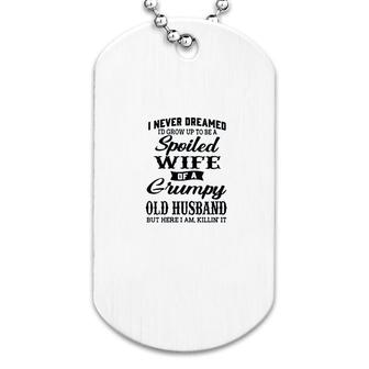 I Never Dreamed Id Grow Up Dog Tag | Mazezy