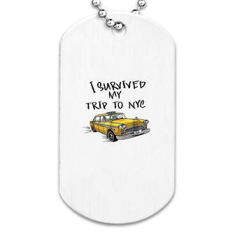 I Survived My Trip To Nyc Dog Tag | Mazezy