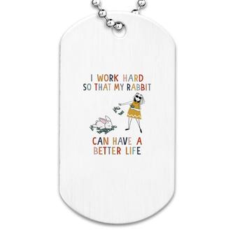 I Work Hard Rabbit Dog Tag | Mazezy