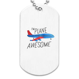I'm Plane Awesome Dog Tag | Mazezy