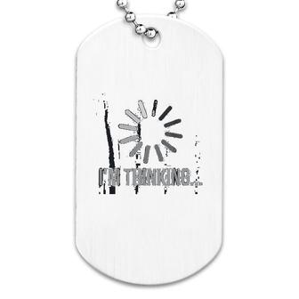 I'm Thinking Funny Computer Programmer Dog Tag | Mazezy