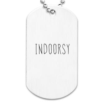 Indoorsy Funny Introvert Dog Tag | Mazezy