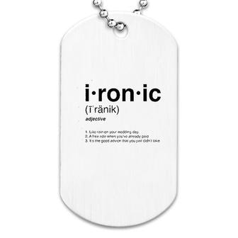 Ironic Isnt It Definition 90s Song Funny Dog Tag | Mazezy