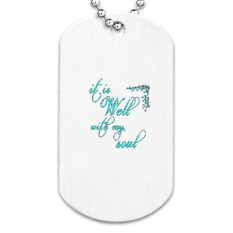 It Is Well With My Soul Christian Theme Dog Tag | Mazezy CA