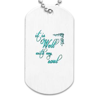 It Is Well With My Soul Dog Tag | Mazezy UK