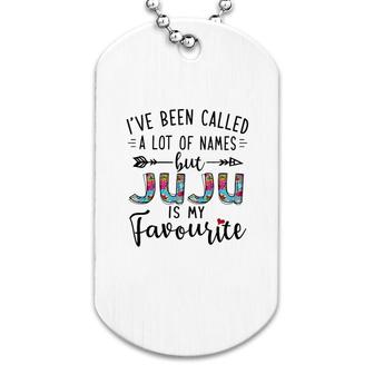 Juju Is My Favourite Name Dog Tag | Mazezy