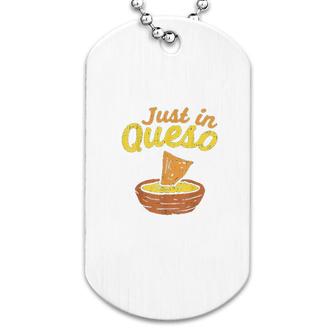 Just In Cheese Queso Tacos Cinco De Mayo Dog Tag | Mazezy