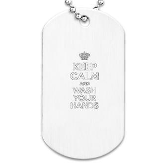 Keep Calm And Wash Your Hands Dog Tag | Mazezy
