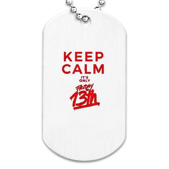 Keep Calm Friday The 13th Spooky Scary Dog Tag | Mazezy