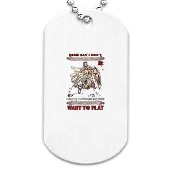 Knight Templar I Say It Depends On Who It Is And What They Want To Play Dog Tag | Mazezy