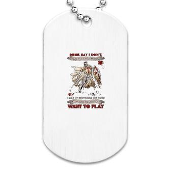 Knight Templar I Say It Depends On Who It Is And What They Want To Play Dog Tag | Mazezy